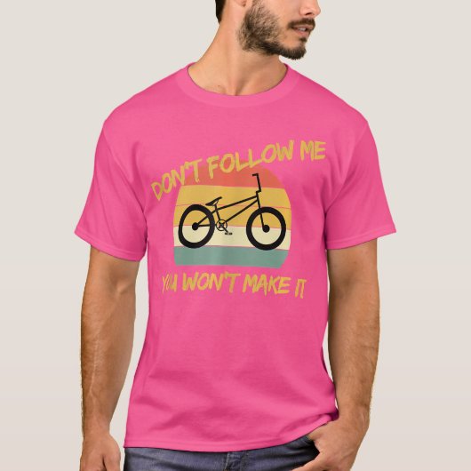 Funny Mtb Mountain Bike Don'T Follow Me Bmx Tシャツ (正面)
