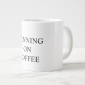 Funny mug states "RUNNING ON COFFEE" ジャンボコーヒーマグカップ (正面右)