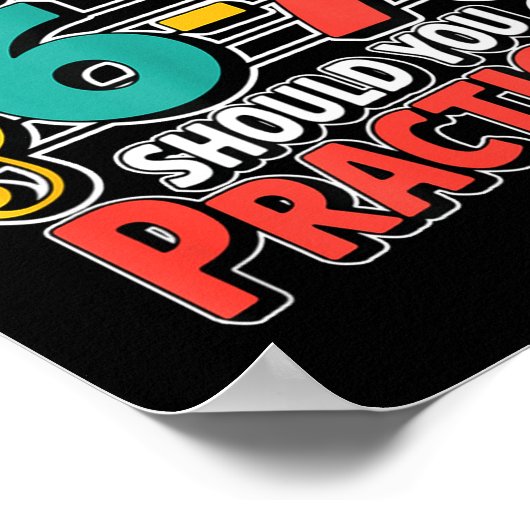 Funny Music Band Teacher Quote 6 7 Practice Meme S ポスター (角)