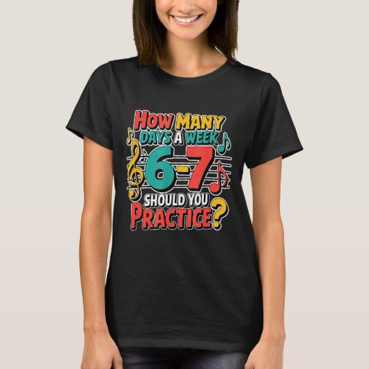 Funny Music Band Teacher Quote 6 7 Practice Meme S Tシャツ (正面)