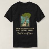 Funny Music Design How Many Guitars Do I Really Ne Tシャツ (デザイン正面)