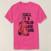 Funny Music Shirts Violin Call It A Violin Again I Tシャツ (デザイン正面)