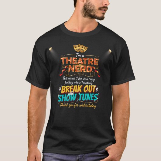 Funny Musical Theater Broadway Thespian Theatre Ne Tシャツ (正面)