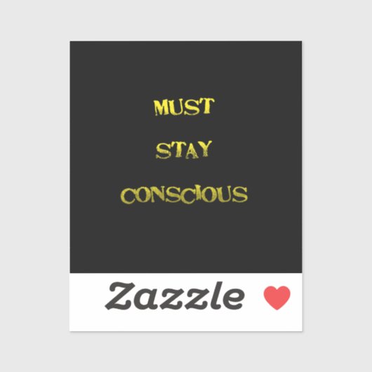 Funny "Must Stay Conscious" Reminder シール (シート)