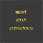 Funny "Must Stay Conscious" Reminder シール (正面)