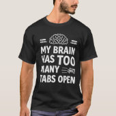 Funny "My Brain Has Too Many Tabs Open" Men's Tシャツ (正面)