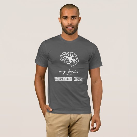 Funny My Brain is on Airplane Mode Coworker Gift Tシャツ (正面フル)
