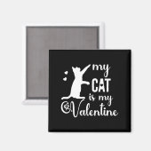 Funny My Cat Is My Valentine Cat Lovers Gift Valen マグネット (正面/裏面)
