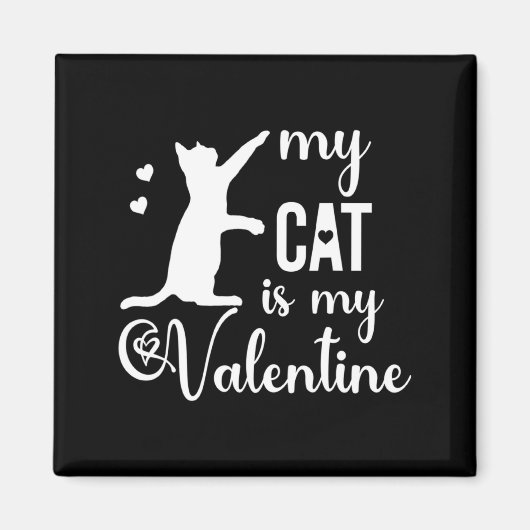 Funny My Cat Is My Valentine Cat Lovers Gift Valen マグネット (正面)