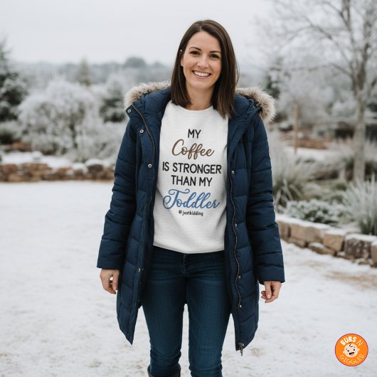 Funny “My Coffee Is Stronger Than My Toddler"  スウェットシャツ