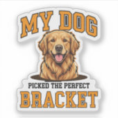 Funny My Dog Picked The Perfect Bracket Basketball シール (正面)