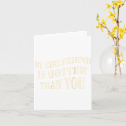 Funny My Girlfriend Is Hotter Than You Sarcastic S カード (黄色い花)