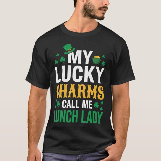 Funny My Lucky Charms Call Me Lunch Lady St Tシャツ (正面)