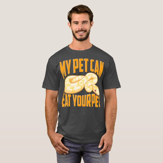 Funny My Pet Can Eat Your Pet Ball Python Snakes Tシャツ (正面フル)