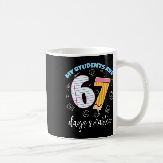 Funny My Students Are 67 Days Smarter Teacher Kids コーヒーマグカップ (右)