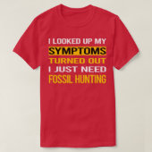 Funny My Symptoms Fossil Hunting Paleontology Pale Tシャツ (デザイン正面)