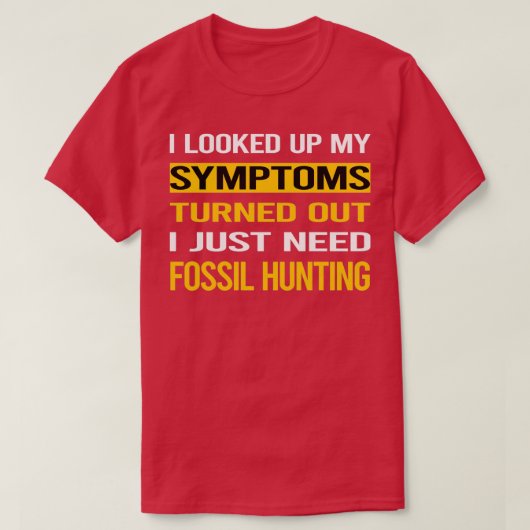 Funny My Symptoms Fossil Hunting Paleontology Pale Tシャツ (デザイン正面)