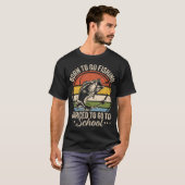 Funny n Boys Fishing Born To Go Fishing Forced Tシャツ (正面フル)