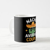 Funny Nacho Average Couple Cinco De Mayo Mexican F コーヒーマグカップ (正面左)