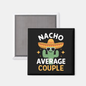 Funny Nacho Average Couple Cinco De Mayo Mexican F マグネット (正面/裏面)