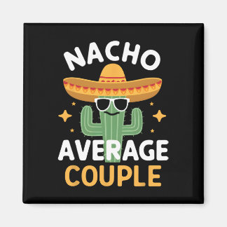 Funny Nacho Average Couple Cinco De Mayo Mexican F マグネット