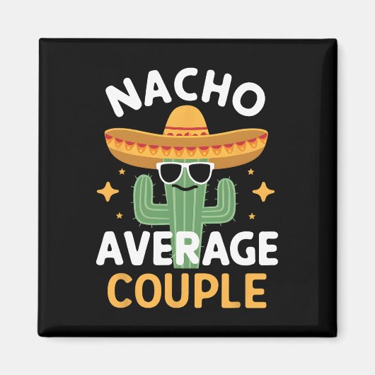 Funny Nacho Average Couple Cinco De Mayo Mexican F マグネット (正面)
