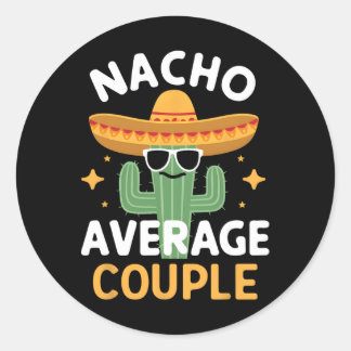 Funny Nacho Average Couple Cinco De Mayo Mexican F ラウンドシール
