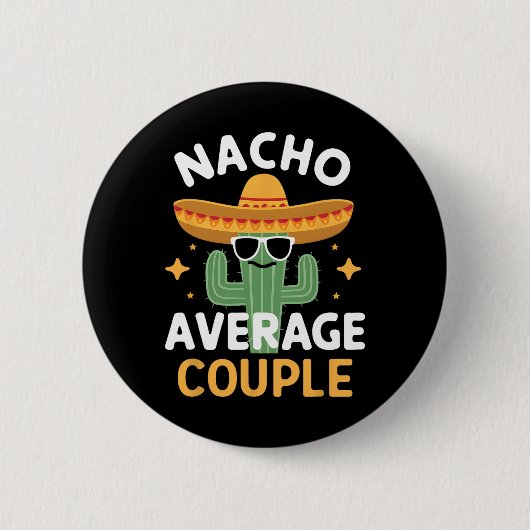 Funny Nacho Average Couple Cinco De Mayo Mexican F 缶バッジ (正面)