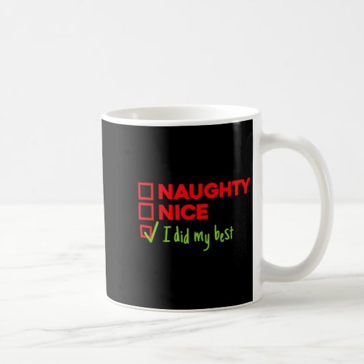 Funny Naughty, Nice, I Did My Christmas  コーヒーマグカップ (右)