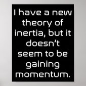 Funny Nerdy New Theory Of Inertia Not Gaining Mome ポスター (正面)