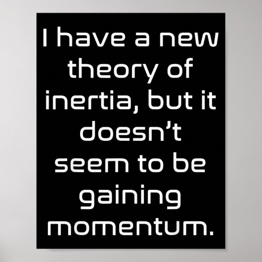 Funny Nerdy New Theory Of Inertia Not Gaining Mome ポスター (正面)