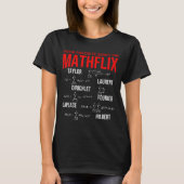 Funny Nerdy Your Favorite Series On Mathflix Math  Tシャツ (正面)
