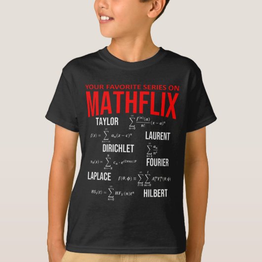 Funny Nerdy Your Favorite Series On Mathflix Math  Tシャツ (正面)