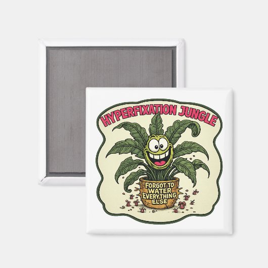 Funny Neurodivergent Hyperfixation ADHD Plant Meme マグネット (正面/裏面)