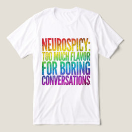 Funny Neurospicy Quote Shirt - ADHD Autism Rainbow トライブレンドＴシャツ