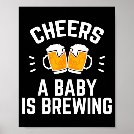 Funny New Dad Baby Shower Cheers A Baby Is Brewing ポスター (正面)