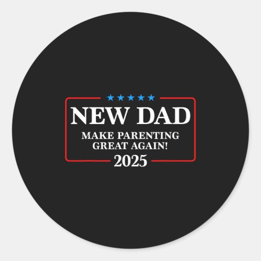 Funny New Dad Est 2025 Make Parenting Great Again ラウンドシール (正面)