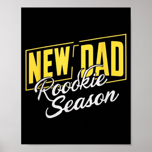 Funny New Dad Rookie Season Proud Fathers First Ti ポスター (正面)