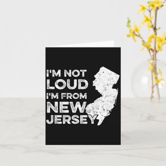 Funny New Jersey , I'm Not Loud I'm From New Jerse カード (黄色い花)