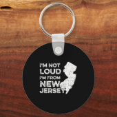 Funny New Jersey , I'm Not Loud I'm From New Jerse キーホルダー (正面)