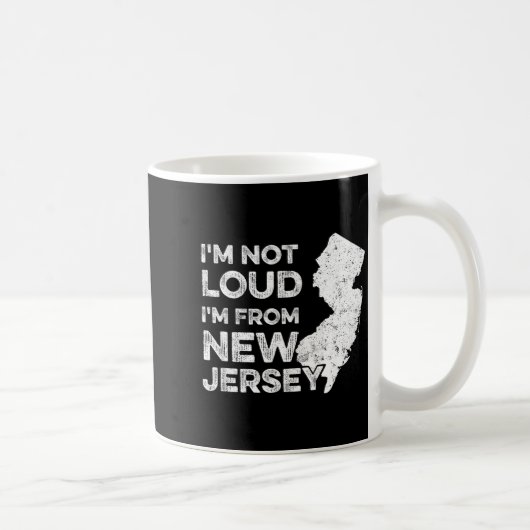 Funny New Jersey , I'm Not Loud I'm From New Jerse コーヒーマグカップ (右)