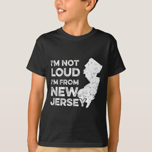 Funny New Jersey , I'm Not Loud I'm From New Jerse Tシャツ (正面)
