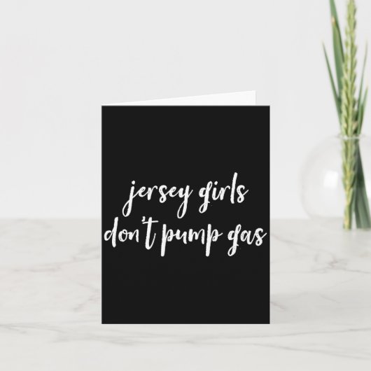 Funny New Jersey Women, Jersey Girls Don't Pump Ga カード (正面)