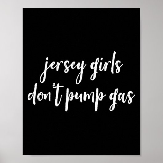 Funny New Jersey Women, Jersey Girls Don't Pump Ga ポスター (正面)