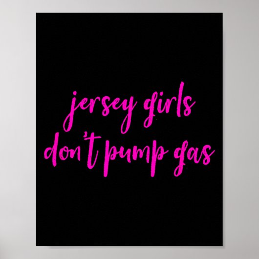 Funny New Jersey Women, Jersey Girls Don't Pump Ga ポスター (正面)