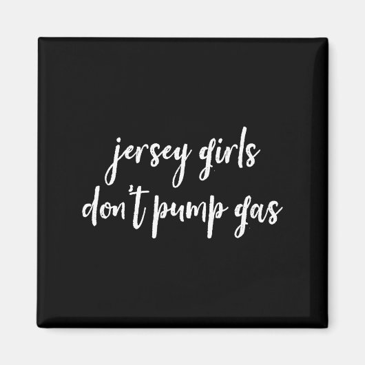 Funny New Jersey Women, Jersey Girls Don't Pump Ga マグネット (正面)