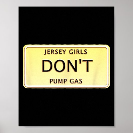Funny New Jersey Women Jersey Girls Don't Pump Gas ポスター (正面)