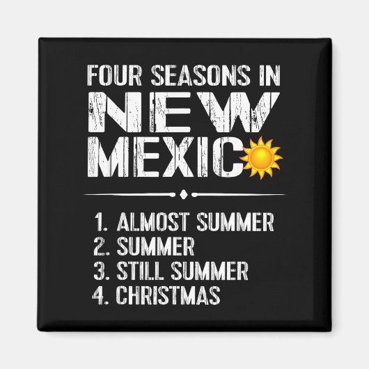 Funny New Mexico Hot Weather Tee_ Four Seasons In  マグネット (正面)
