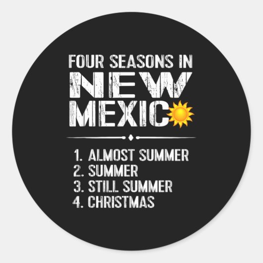 Funny New Mexico Hot Weather Tee_ Four Seasons In  ラウンドシール (正面)