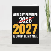 Funny New Year Already Fumbled 2026 2027 Is Gonna カード (正面)